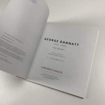 George Dannatt and Friends. Centenary Exhibition of Paintings, Drawings and Sculpture | Osborne Samuel Ltd, 2015