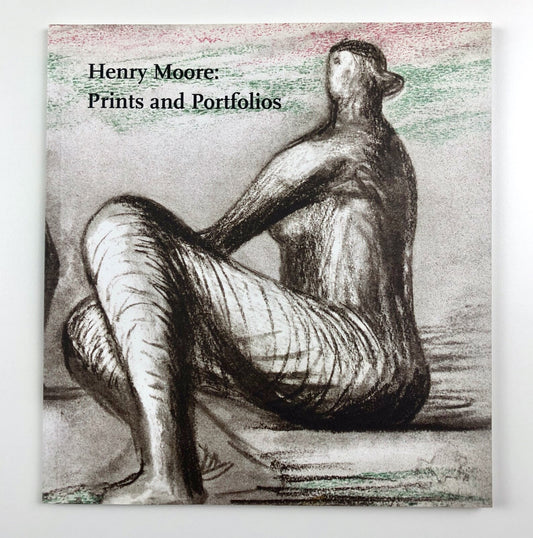 Henry Moore: Prints and Portfolios | Osborne Samuel exhibition catalogue, 2010