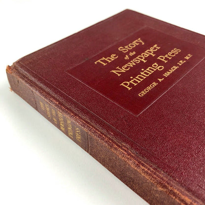 The Story of the Newspaper Printing Press by George A. Isaacs | Co-operative Printing Society, Ltd, 1931