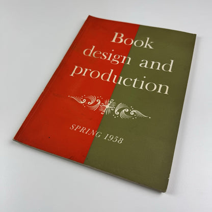 Book Design and Production | Vol 1 No 1 Spring 1958 | Printing News Ltd | Edited by James Moran