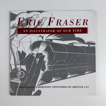 Eric Fraser. An illustrator of our time | travelling exhibition sponsored by British Gas 1991-1993
