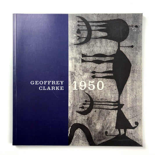 Geoffrey Clarke 1950 | Fine Art Society exhibition catalogue, 2006
