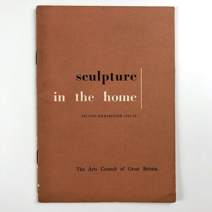 Sculpture in the Home | Second exhibition, 1950-51 | Arts Council catalogue