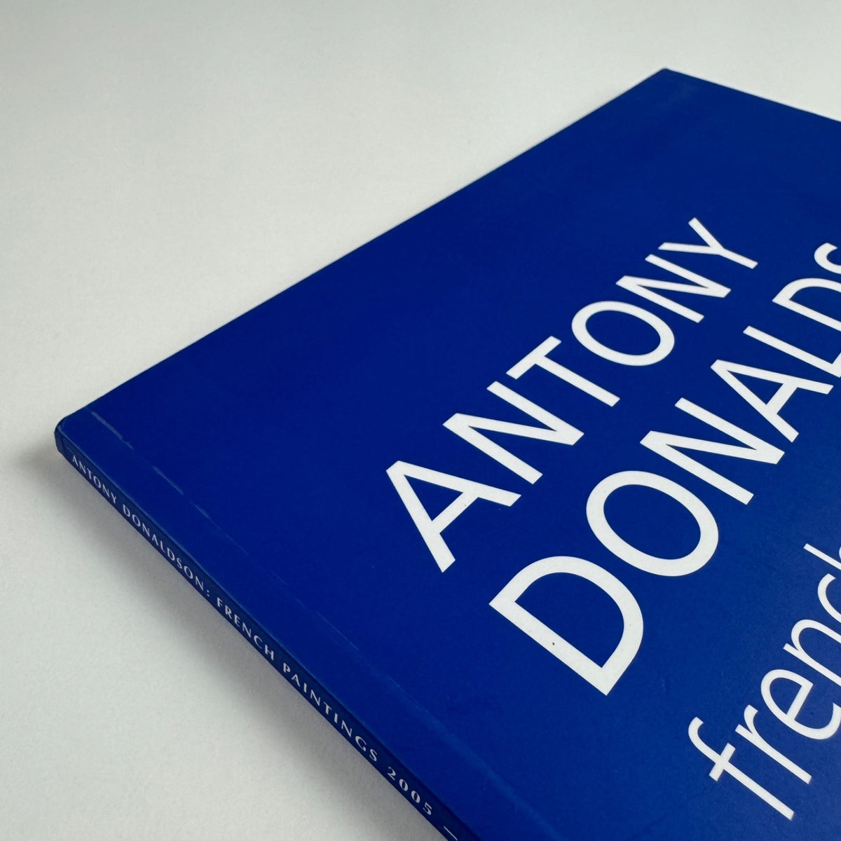 Anthony Donaldson. French paintings 2005-2007 | Paisnel Gallery, 2008