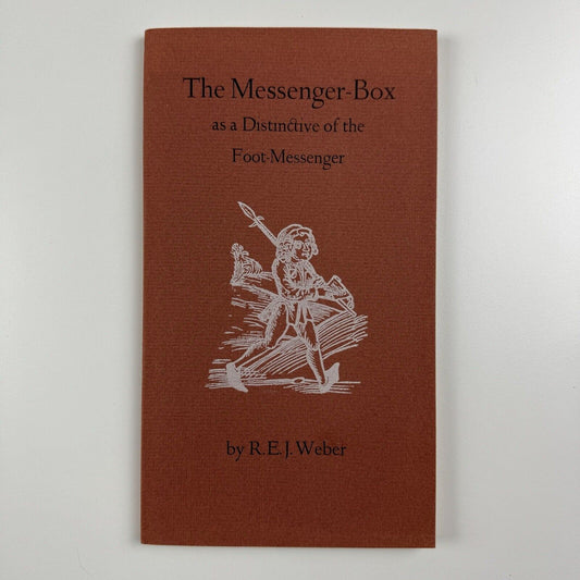 The Messenger-Box as a Distinctive of the Foot-Messenger by R.E.J. Weber, 1972