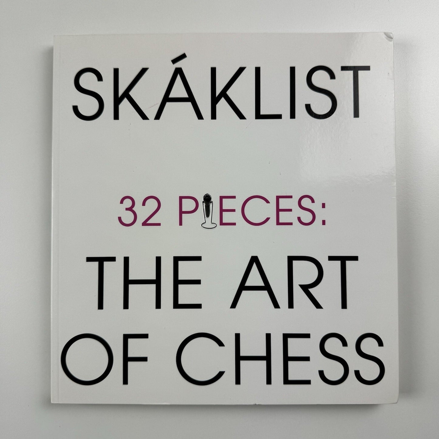 Skáklist. 32 Pieces: The Art of Chess | Reykjavik Art Museum catalogue, 2009