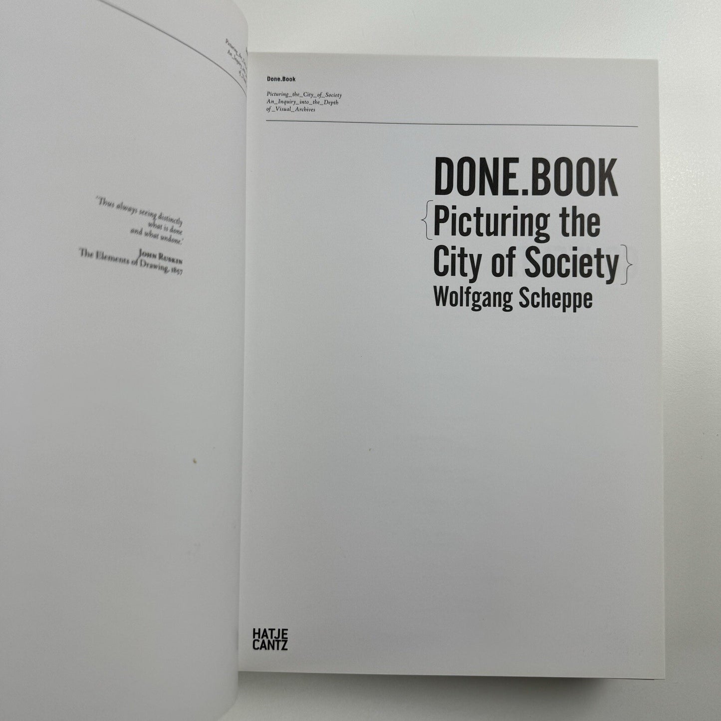 Done.Book. Picturing the City of Society by Wolfgang Scheppe 2010