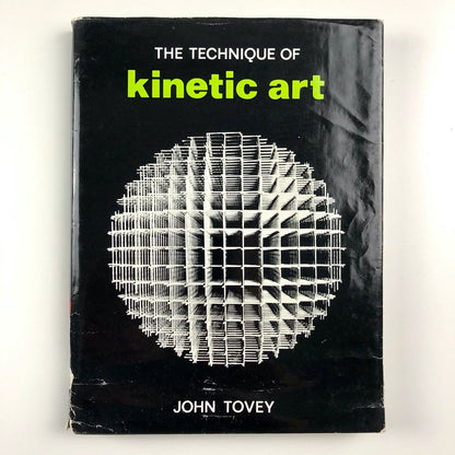 The technique of kinetic art by John Tovey | Batsford, 1971