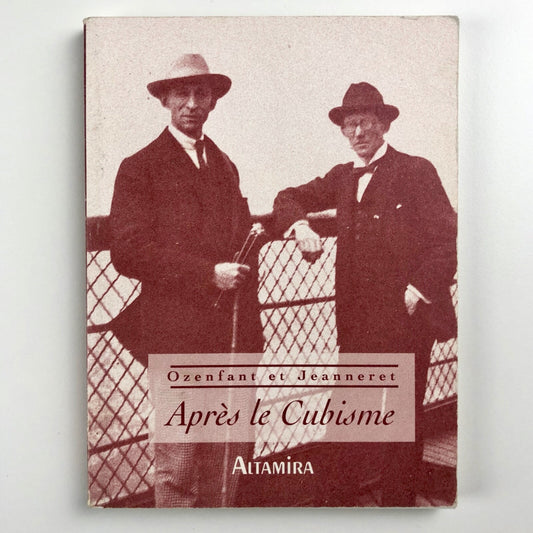Aprés le Cubisme | Amédée Azenfant et Charles Édouard Jeanneret | Altamira, 1999