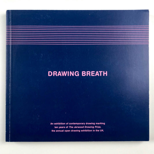 Drawing Breath – The Jerwood Drawing Prize | 2006 catalogue