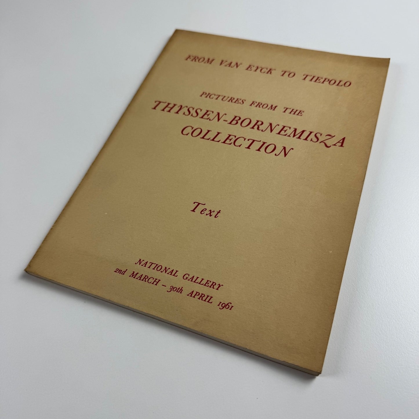 From Van Eyck to Tiepolo Pictures from Thyssen-Bornemisza Collection National Gallery 1961 Text