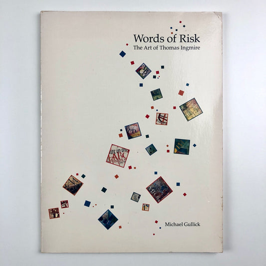 Words of Risk: The Art of Thomas Ingmire | Michael Gullick, 1989