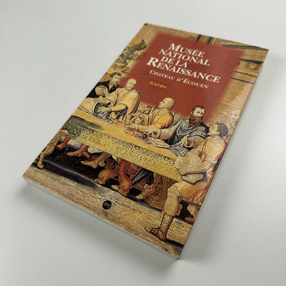 Musée National de la Renaissance | Chateau d’Écouen, 1996 guide