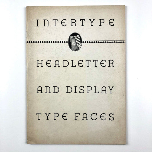 Intertype Headletter and Display type faces | Type specimen booklet, undated