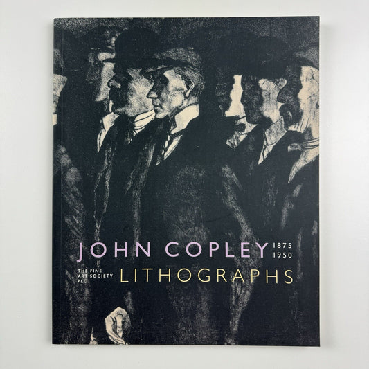 John Copley 1875–1950: Lithographs | The Fine Art Society catalogue, 2000