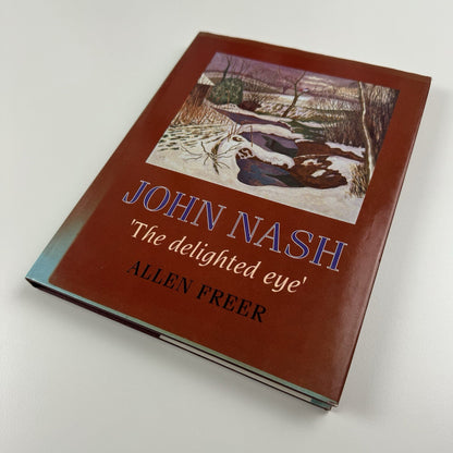 John Nash. ‘The delighted eye’ by Allen Freer | Scolar Press, 1993