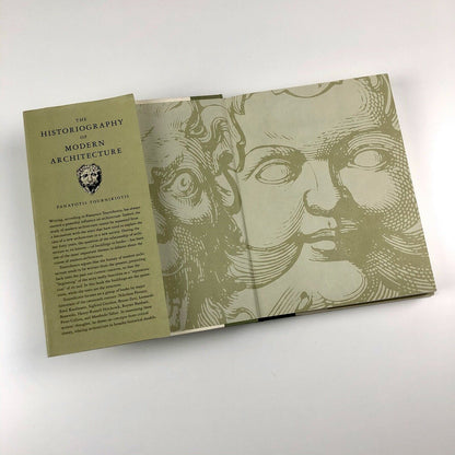 The Historiography of Modern Architecture by Panayotis Tournikiotis | MIT Press, 1999