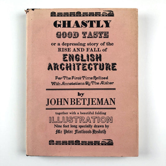 Ghastly Good Taste or the depressing story of the rise and fall of English architecture by John Betjeman | Anthony Blond Ltd, 1970 edition | illustration by Peter Fleetwood-Hesketh
