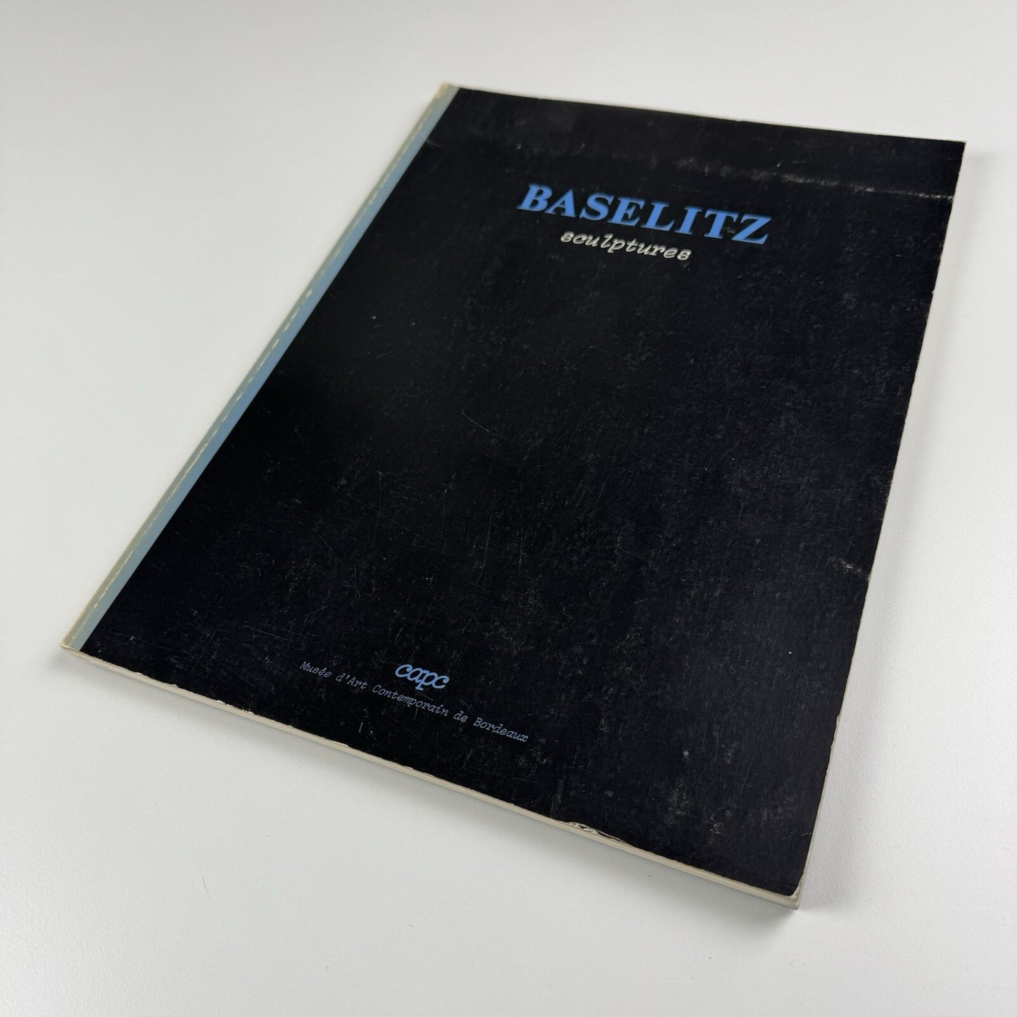 [Georg] Baselitz – Sculptures | Musée d'Art Contemporain de Bordeaux catalogue, 1983
