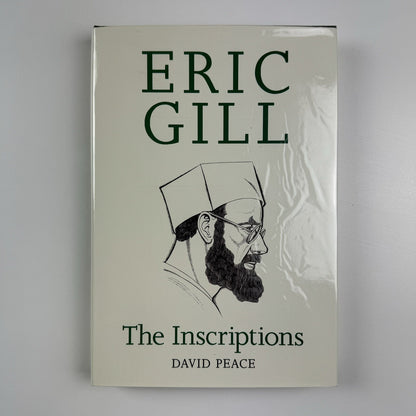 Eric Gill – The Inscriptions by David Peace | Herbert Press 1994