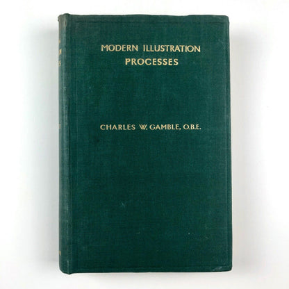 Modern Illustration Processes by Charles W. Gamble | Pitman Press, 1948