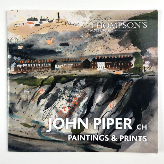 John Piper Paintings & Prints | Thompson's Aldeburgh exhibition catalogue, 2017