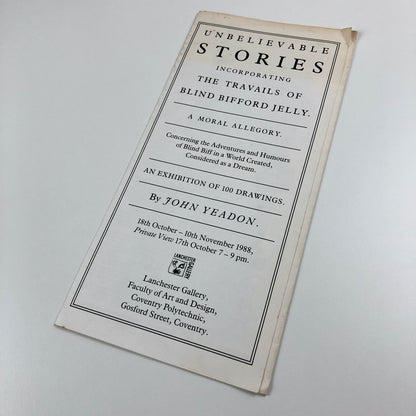 Unbelievable stories incorporating the travails of Blind Bifford Jelly | John Yeadon | Folded sheet, 1988