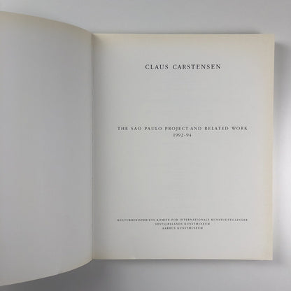 Claus Carstensen – The Sao Paulo Project And Related Work| Exhibition catalogue, 1992-94
