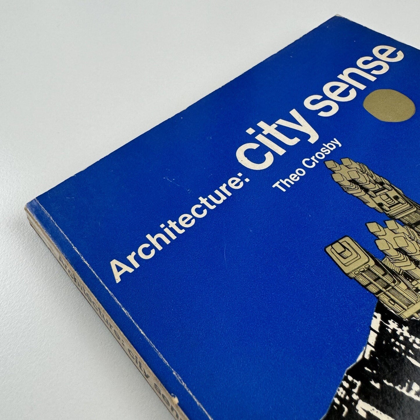 Architecture: City sense by Theo Crosby | Studio Vista/Reinhold, 1967