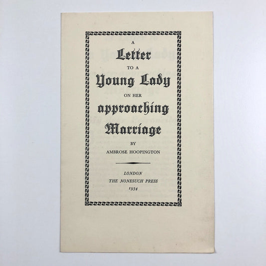 Prospectus A Letter for a Young Lady on Her Approaching Marriage by Ambrose Hoopington | Nonesuch Press, 1934