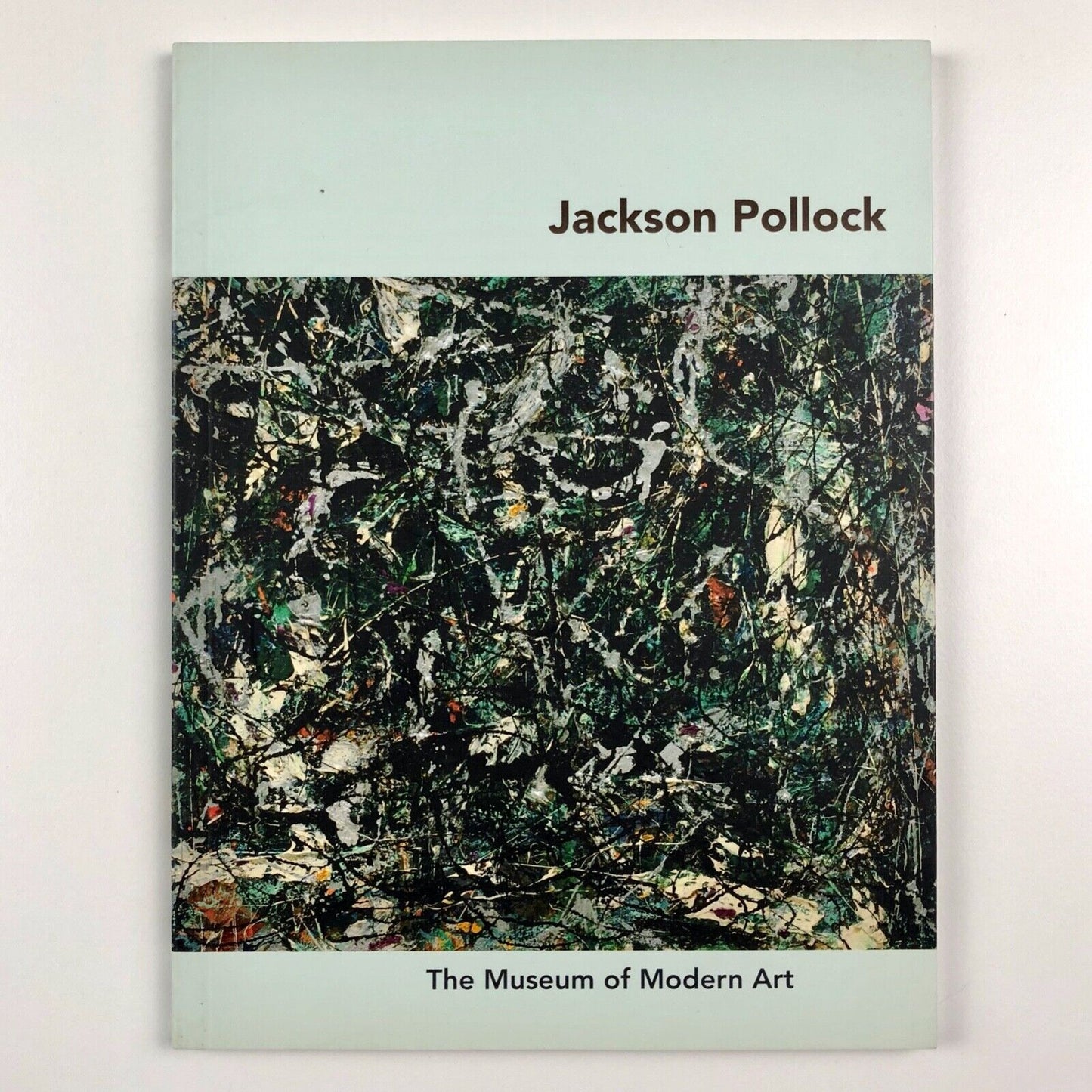 Jackson Pollock | The Museum of Modern Art by Carolyn Lanchner 2009