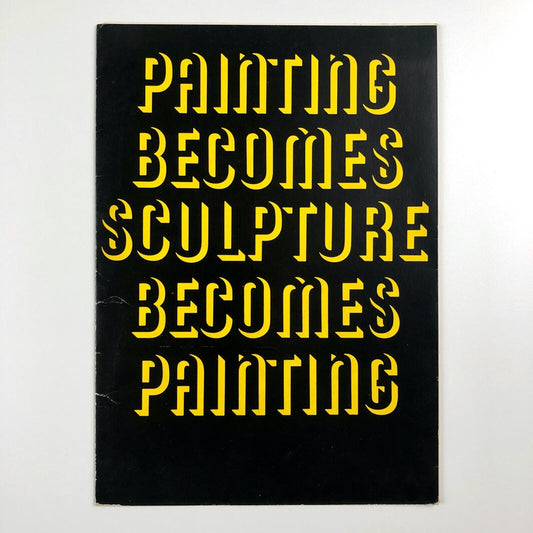 Painting Becomes Sculpture Becomes Painting CALA | Arts Council folded card, 1968