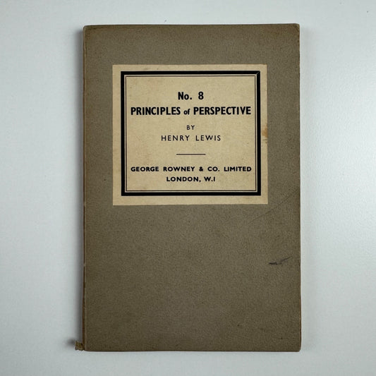 Principles of Perspective by Henry Lewis. No. 8. George Rowney & Co, 29th edition