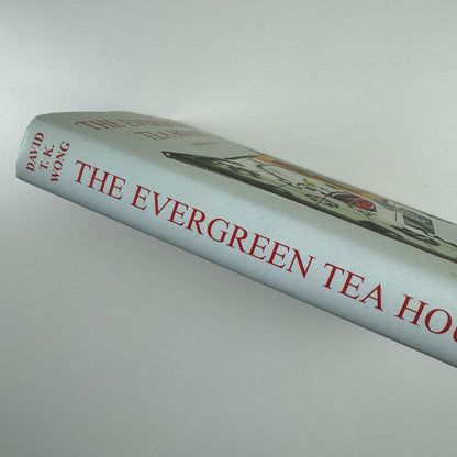 The Evergreen Tea House – A Hong Kong Novel by David T.K. Wong | Muse, 2003 | Inscribed by the author