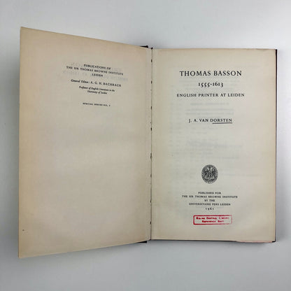 Thomas Basson 1555-1613 – English Printer at Leiden | J. A. Van Dorsten, 1961