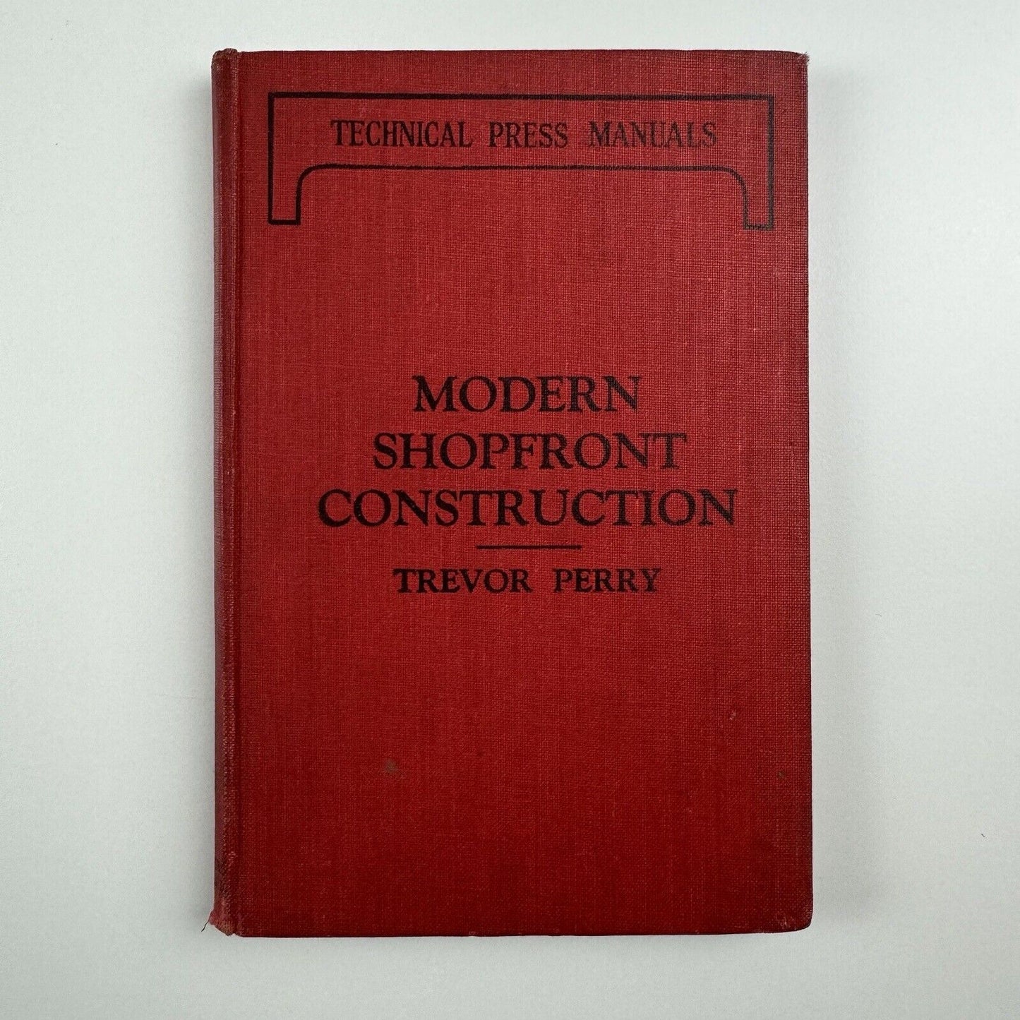 Modern Shopfront Construction by Trevor Perry | Technical Press Manuals, 1933