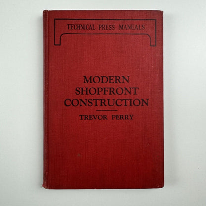 Modern Shopfront Construction by Trevor Perry | Technical Press Manuals, 1933