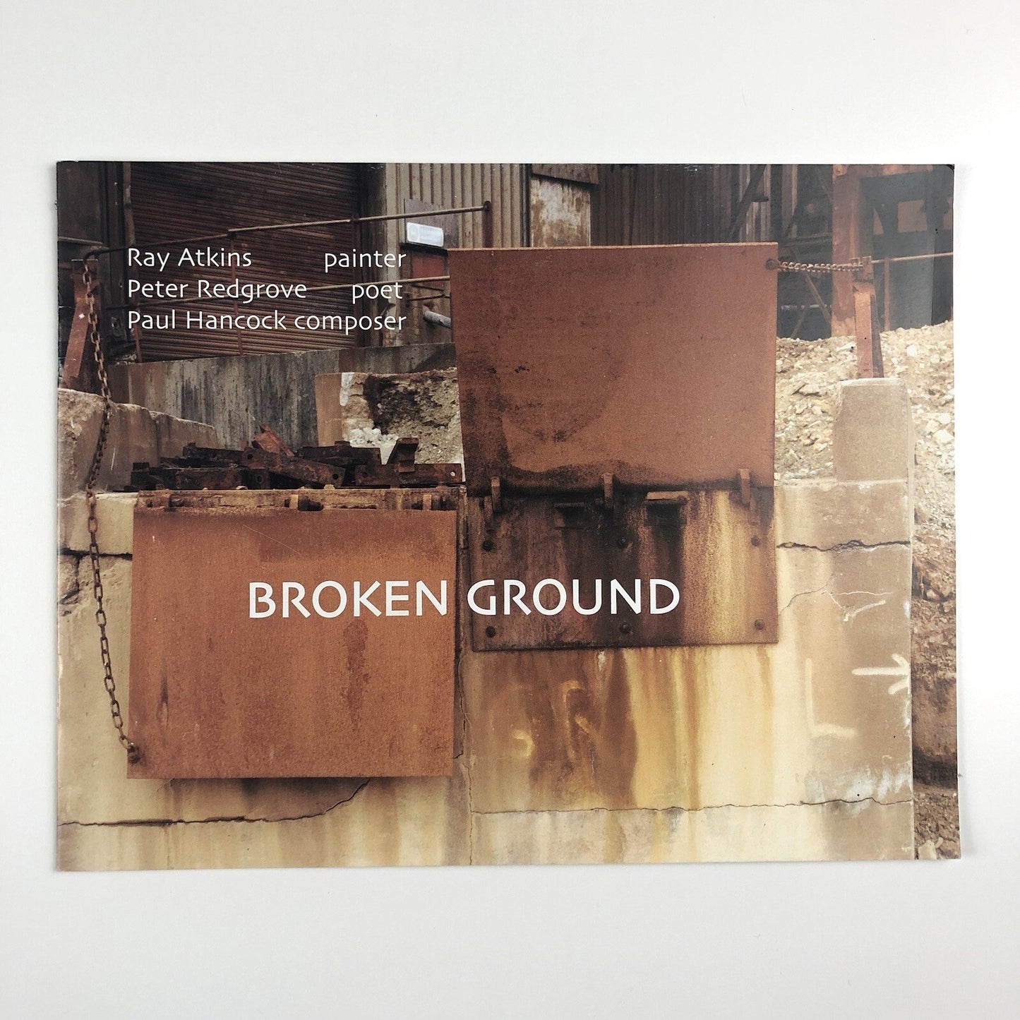 Broken Ground | Ray Atkins, Peter Redgrove, Paul Hancock | 2001 exhibition catalogue
