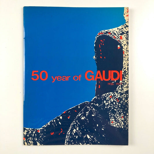 50 Years of Gaudi 1926-1977 | Ministerio de Asuntos Exteriores | Exhibition catalogue, 1977