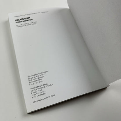 Nick van Woert. Breaking and Entering | Yvon Lambert New York, 2011 catalogue