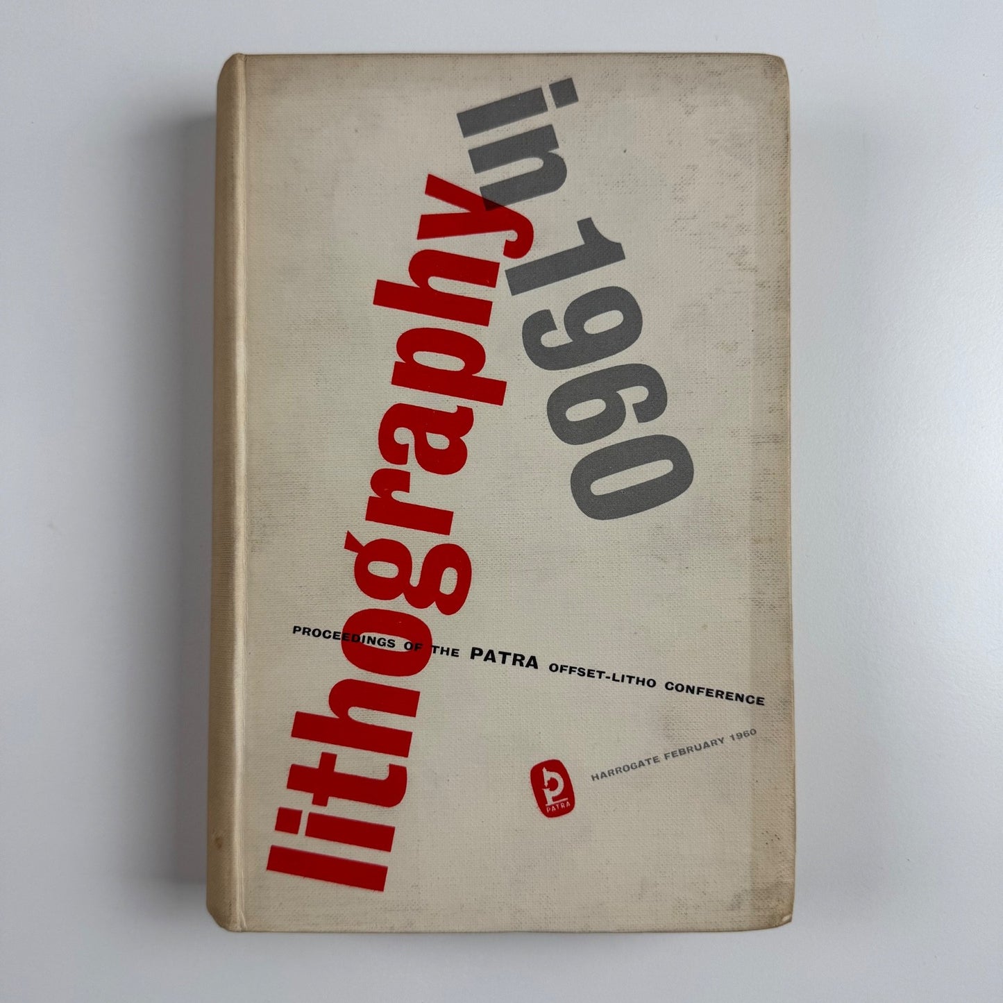 Lithography in 1960. Proceedings of the PATRA Offset-Litho Conference. Harrogate, February 1960