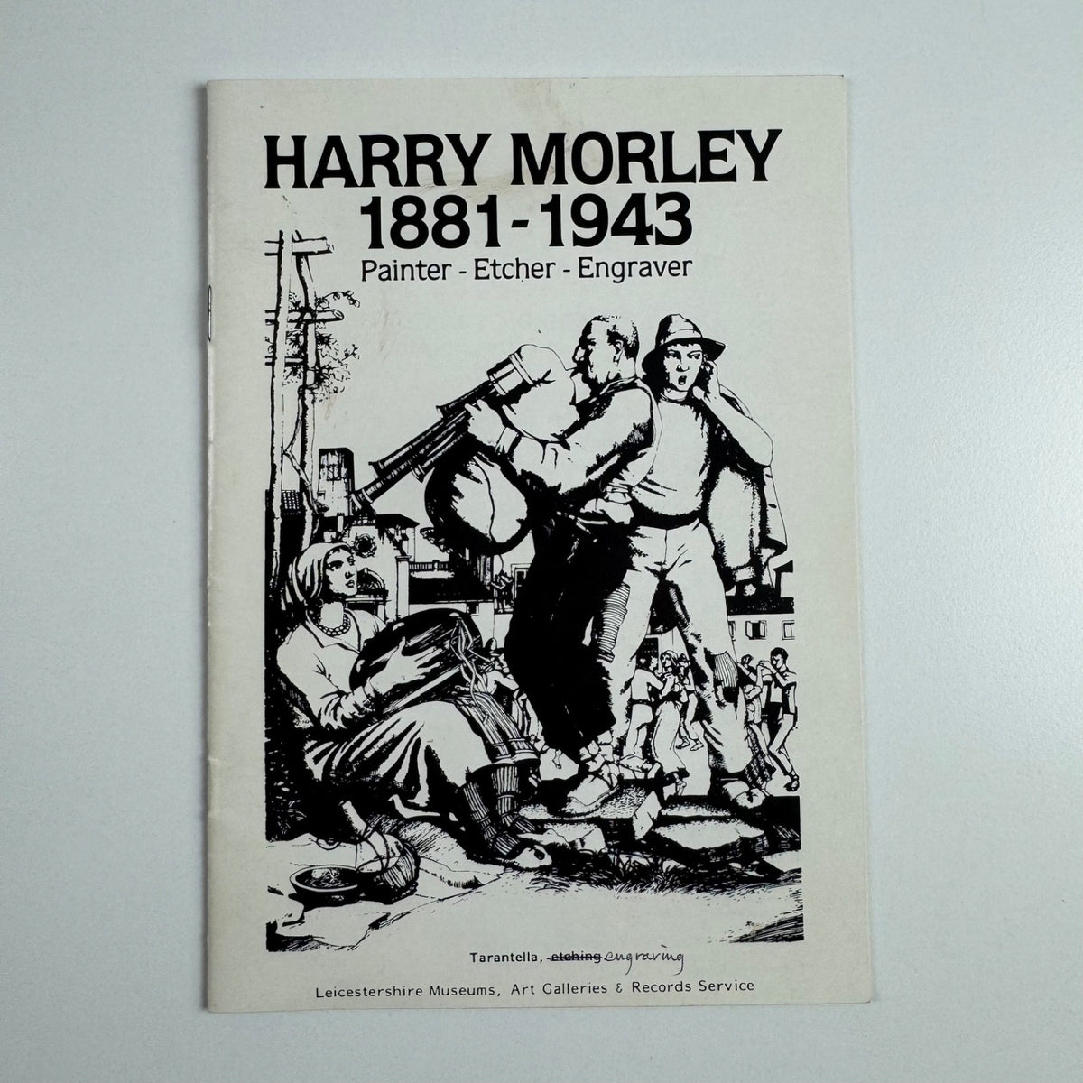 Harry Morley 1881-1943. Painter, etcher, engraver by Beryl Castle and Julia Baron | Leicestershire Museums 1981