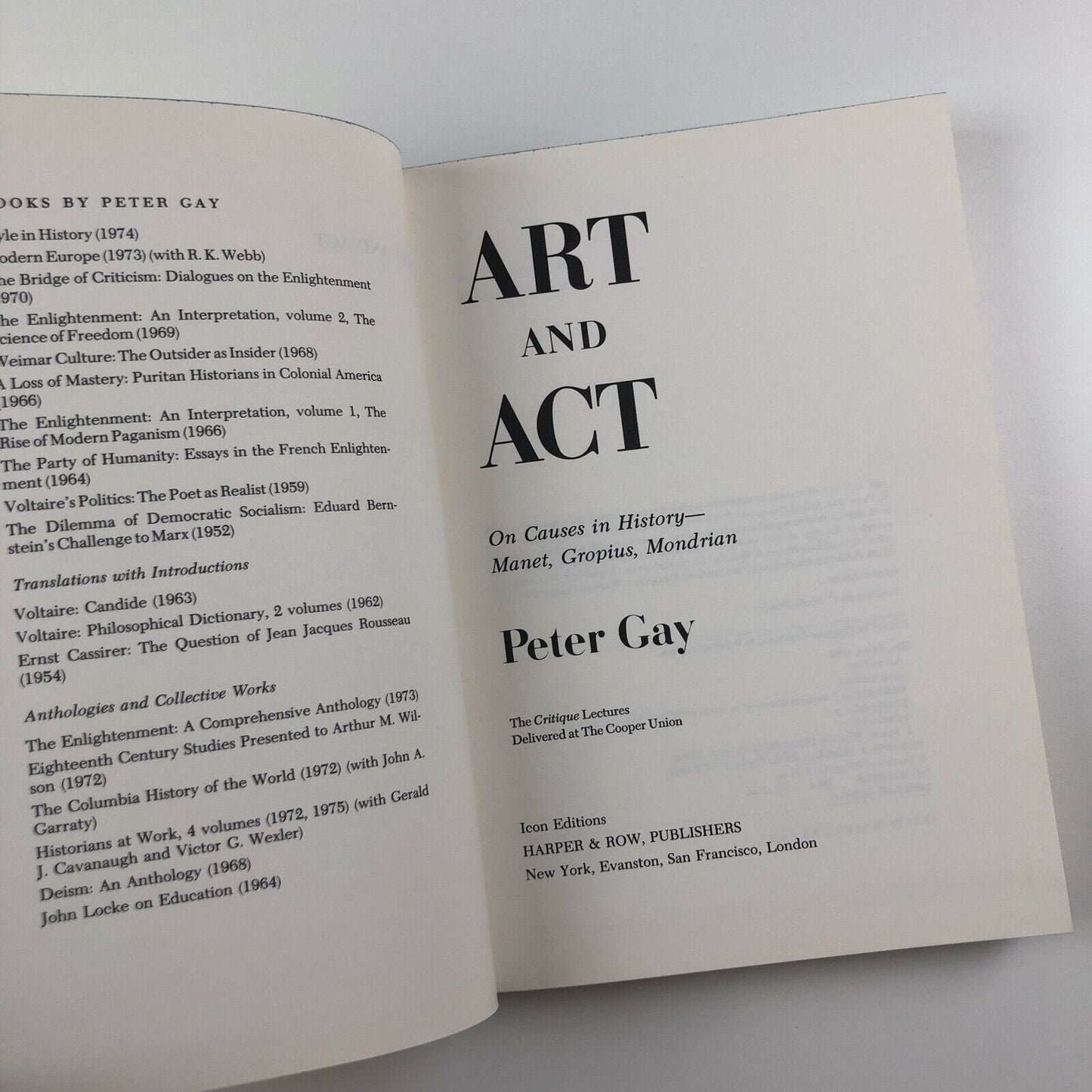 Art and Act On Causes in History: Manet, Gropius | Peter Gay | Harper & Row 1976