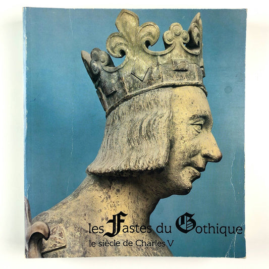 Les fastes du Gothique. Le siècle de Charles V | Paperback version, 1981