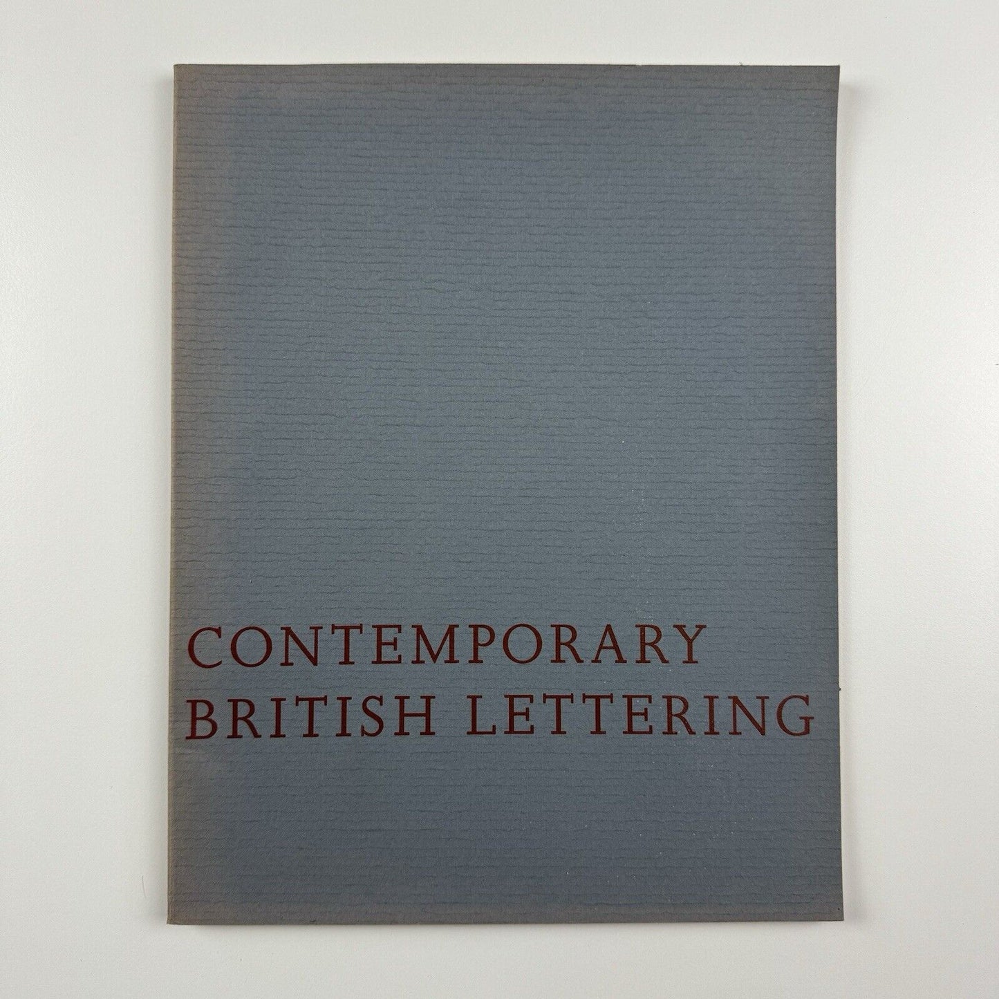 Contemporary British Lettering. A collection of newly commissioned works | Michael Taylor Rare Books, 1984