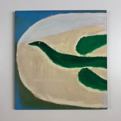 Catalogue for Breon O'Casey | Lemon Street Gallery, 2006
