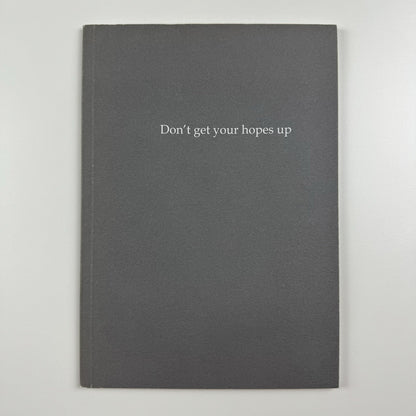 Susan Collis. Don't Get Your Hopes Up | Seventeen Gallery exhibition catalogue, 2007
