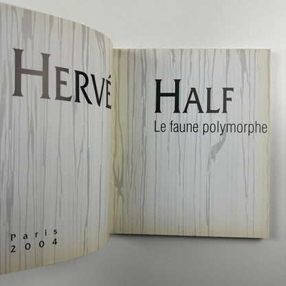 Hervé Half. Le faune polymorphe. Natalie Mei. Neo, Paris, 2004