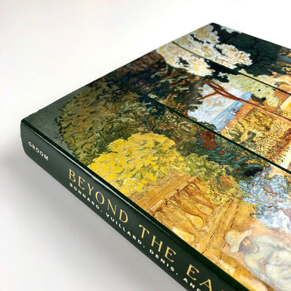Beyond the Easel – Decorative Painting by Bonnard, Vuillard, Denis, and Roussel, 1890-1930 by Gloria Groom | The Art Institute of Chicago/Yale University Press, 2001