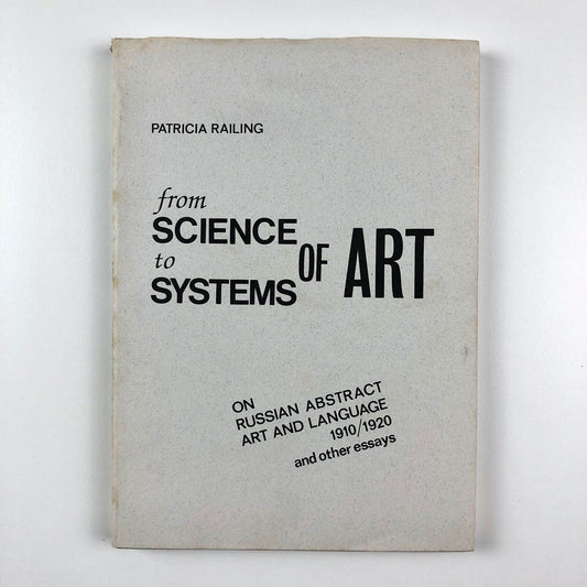 From Science to Systems of Art by Patricia Railing | Artists Bookworks 1989